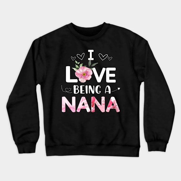 i love being a nana Crewneck Sweatshirt by Leosit